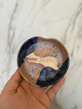 Load image into Gallery viewer, "Born This Way" Trinket Dish