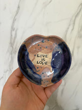 Load image into Gallery viewer, "Love is Love" Trinket Dish