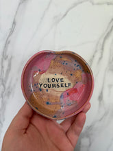 Load image into Gallery viewer, "Love Yourself" Trinket Dish