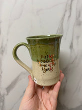 Load image into Gallery viewer, "The Most Wonderful Time of the Year" Mug | REAL GOLD Writing | ~14oz