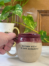 Load image into Gallery viewer, "Another Mug, In this Economy?!" Mug | Cranberry | ~16oz
